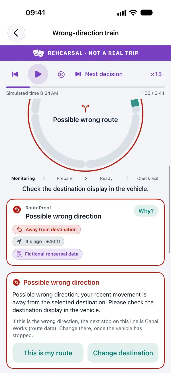 Wrong-direction train rehearsal: RouteProof shows “Possible wrong direction — your recent movement is away from the selected destination”, with the buttons “This is my route” and “Change destination”.